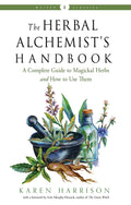The Herbal Alchemist's Handbook (Weiser Classics Edition) - Witchy wonder