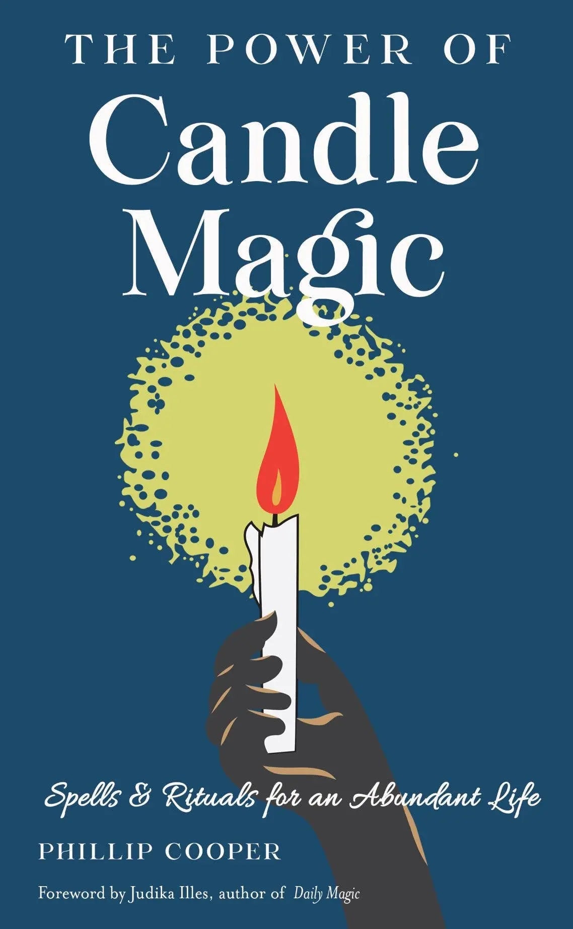The Power of Candle Magic: Spells & Rituals - Witchy wonder